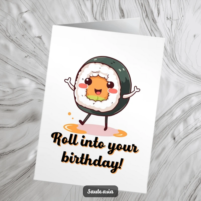 Funny Free Printable Birthday Card featuring a cheerful sushi roll character with tiny soy sauce puddle legs, joyfully doing a happy dance.
