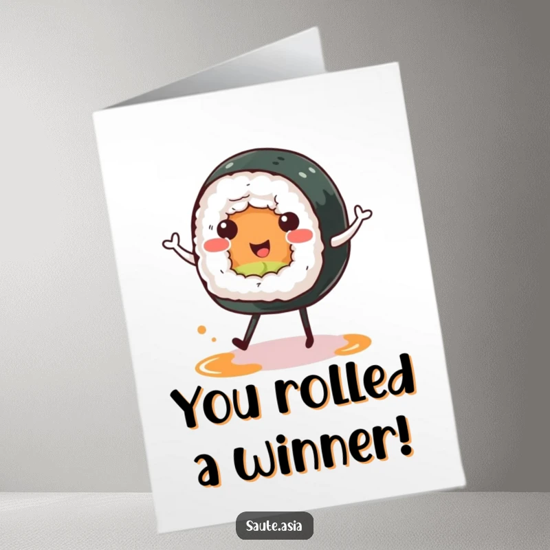Funny Free Printable Congratulations Card showing a cheerful sushi roll character with tiny soy sauce puddle legs, dancing ecstatically.
